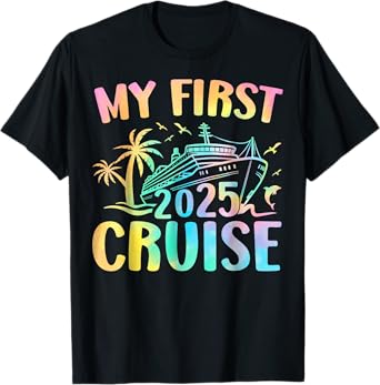 My First Cruise 2025 Cruising Ship Vacation Travel Trip T-Shirt