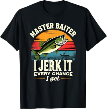 Retro Fishing Master Baiter I Jerk It Every Chance I Get T-Shirt