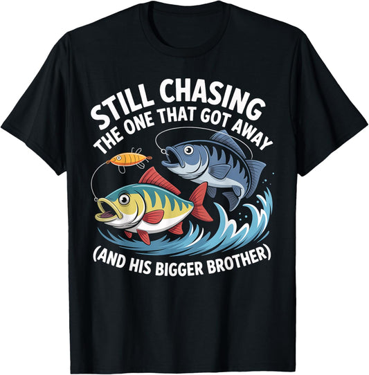 Fishing One That Got Away Brother Funny Humor T-Shirt