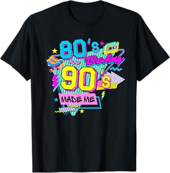 80s Baby But 90s Made Me Vintage Colorful Party themed 90s T-Shirt