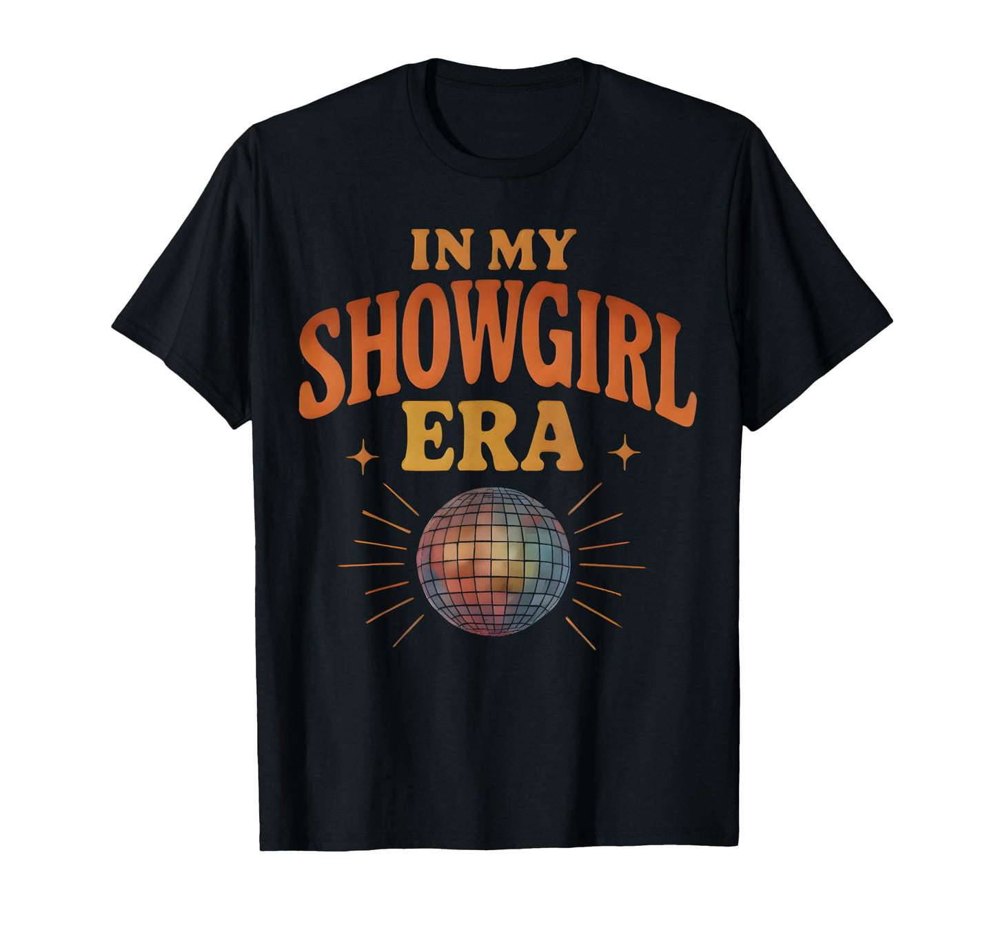 The Life of A Show Girl for Men Women T-Shirt