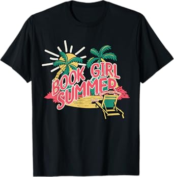 Book Girl Summer Book Lover Summer Bookish Beach Vacation T-Shirt