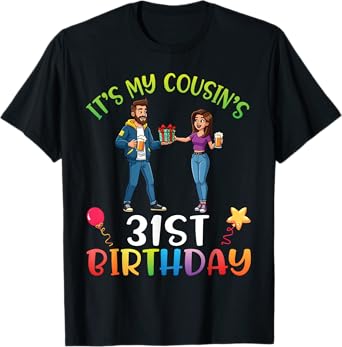 Celebrate It's My Cousin’s 31st Birthday Fun Cartoon Cheers T-Shirt
