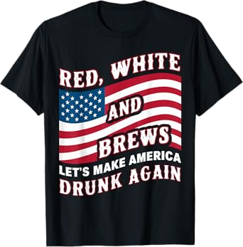 Let's Make America Drunk Again 4th Of July Funny Usa Flag T-Shirt for Women Men