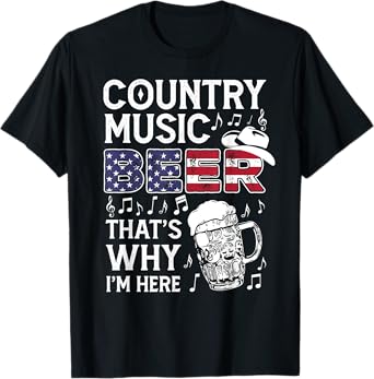 Country Music Beer That's Why I'm Here USA American Flag Women Men T-Shirt