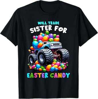 Will Trade Sister For Easter Candy I Funny Egg Hunting T-Shirt