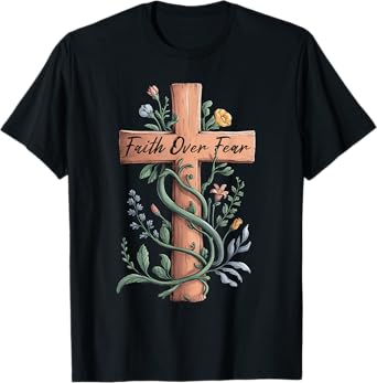 Faith Over Fear Christian Women Girls Jesus Cross Religious T-Shirt