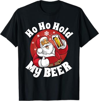 Ho Ho Hold My Beer Funny Christmas in July Party Adult Gift T-Shirt