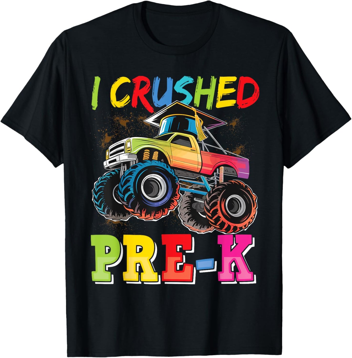 I Crushed Preschool Monster Truck Graduation Pre-K Grad 2025 T-Shirt