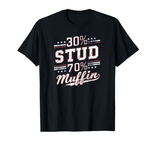 30% Stud 70% Muffin Vintage Retro Funny Joke Sarcasm T-Shirt