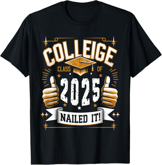 Class Of 2025 Nailed It College Graduation Senior Outfit T-Shirt