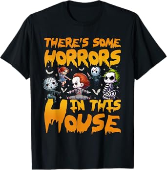 There's Some Horrors in This House Funny Halloween Monsters T-Shirt
