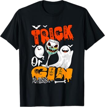 Trick Or Gin Halloween Drunker Gin Glasses Boo Ghosts T-Shirt