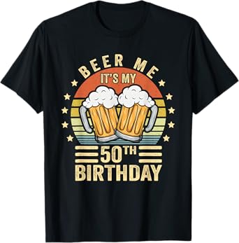 Beer Me It's My 50th Birthday, 50th Birthday Vintage T-Shirt