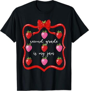 Second Grade Is My Jam Strawberry 2nd grade Team Teacher T-Shirt