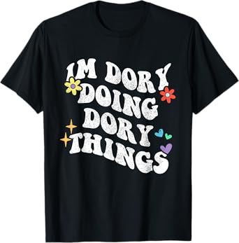 Retro Groovy Im Dory Doing Dory Things Funny Mother's Day T-Shirt