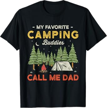 My Favorite Camping Buddies Call Me Dad Funny Father Sayings T-Shirt