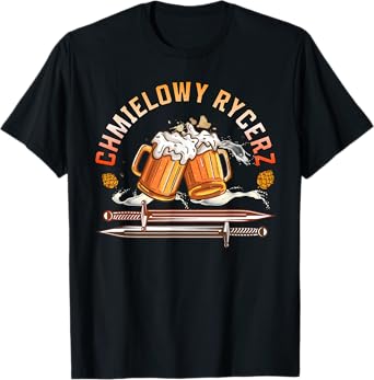 Chmielowy rycerz Funny Beer Lover Polish Language Gift T-Shirt
