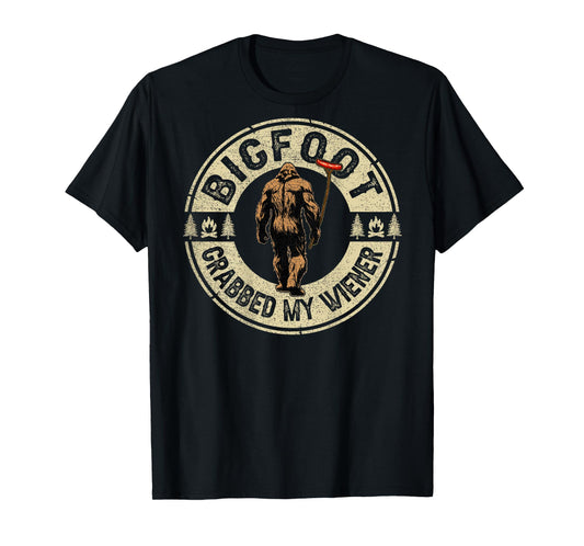 Funny Retro Bigfoot, Bigfoot Grabbed My Wiener (ON BACK) T-Shirt