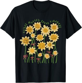 SPED Mental Health Daisy Flower Words Matter Speak Kindness T-Shirt