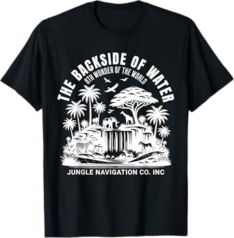 Backside of Water, Cruise Through The Jungle Theme Park Ride T-Shirt