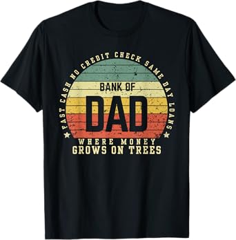 Bank Of Dad Fast Cash No Credit Check Sunset Funny Father's T-Shirt