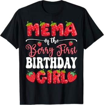 Mema Of Berry First Birthday Girl Strawberry 1St Bday T-Shirt