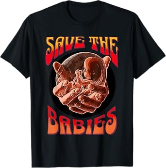 Pro Life Hippie Save Baby Pro-Life Generation Anti-Abortion T-Shirt