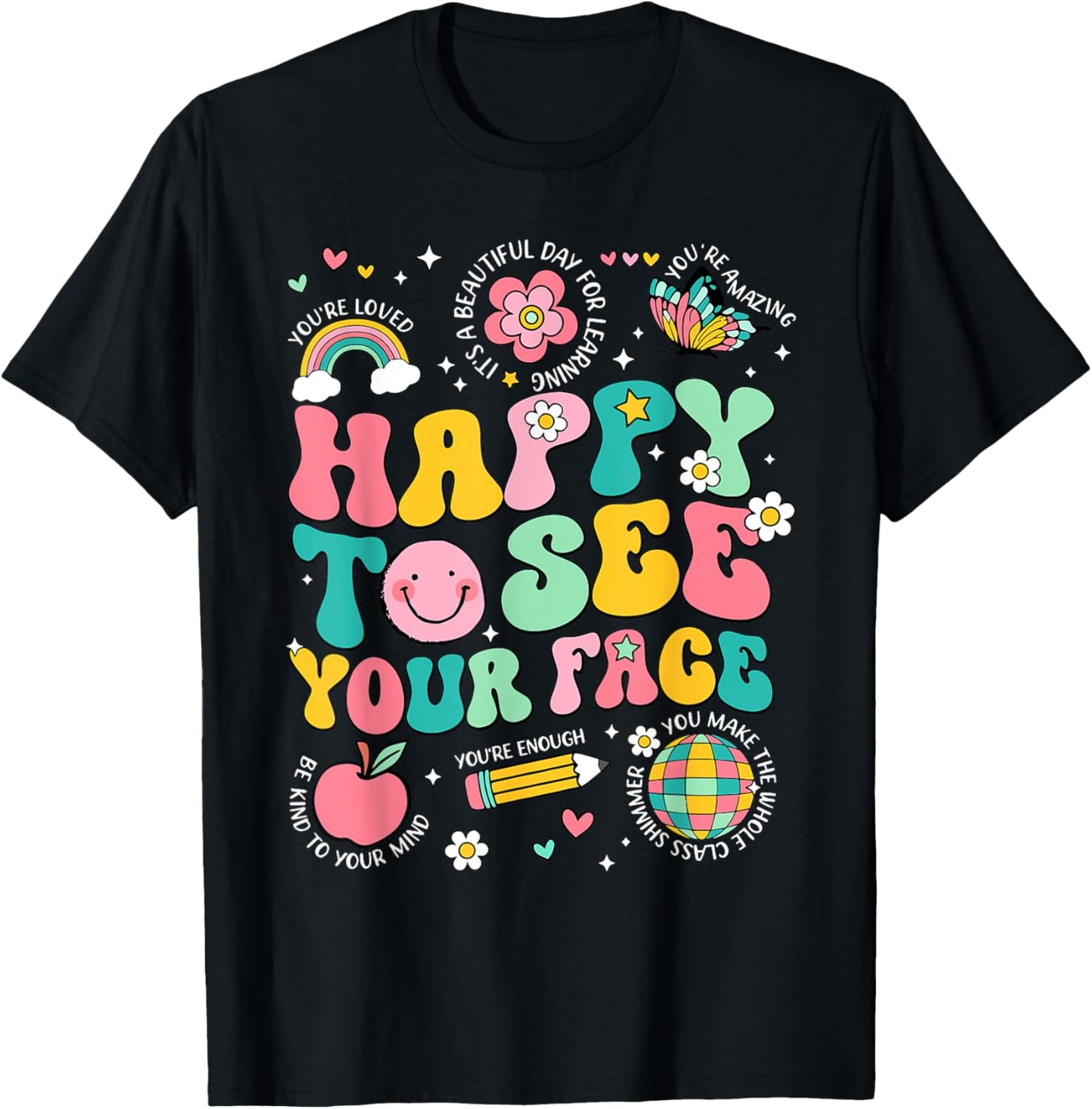 Happy To See Your Face Teacher Student Funny Back To School Tee by TeeBrew