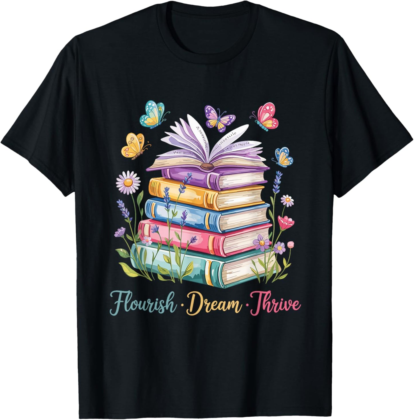 Flourish Dream Thrive Floral Book Stack Teacher T-shirt by TeeBrew