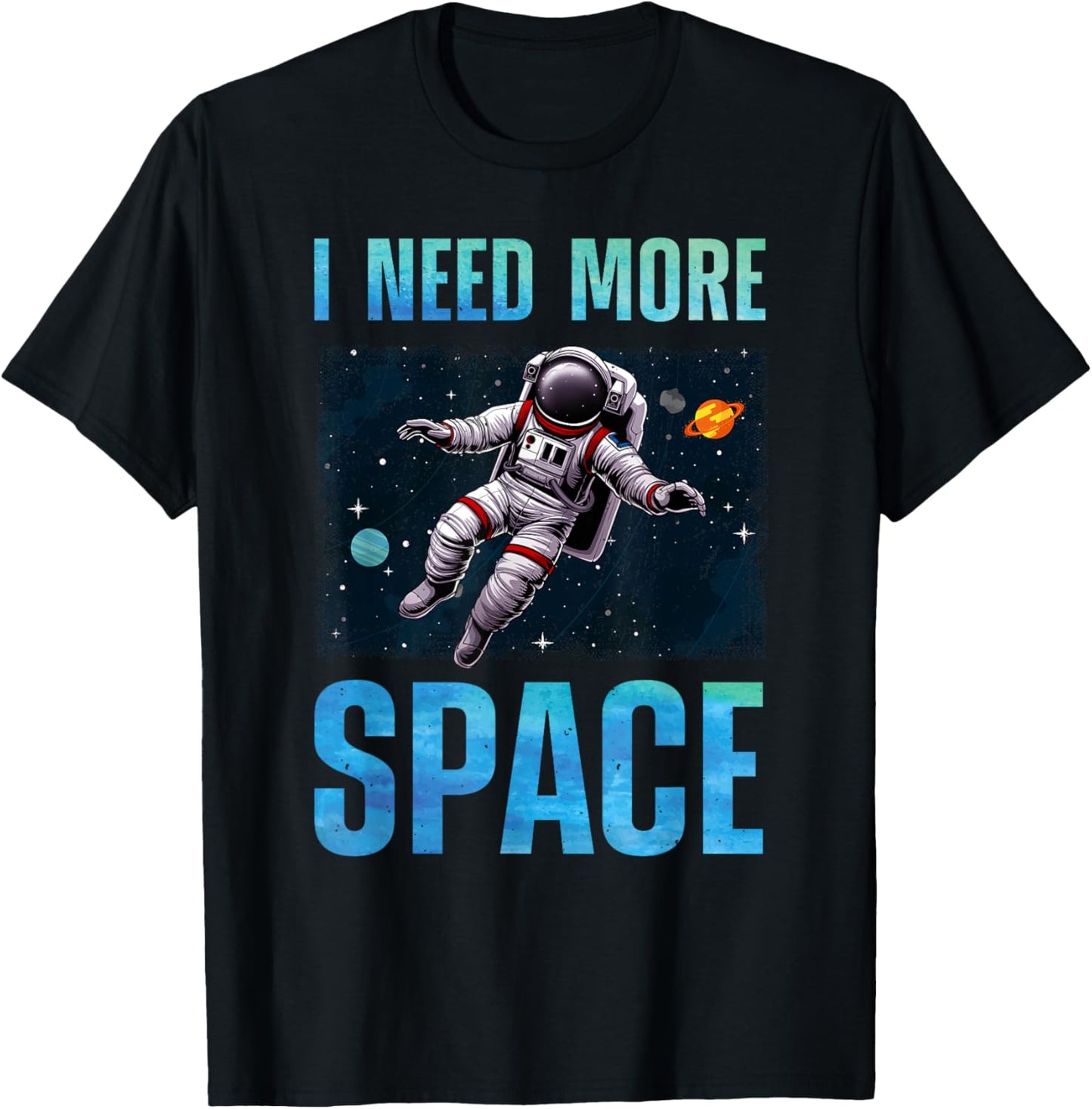 Funny Astronaut Art For Men Women Kids Outer Space Galaxy T-Shirt