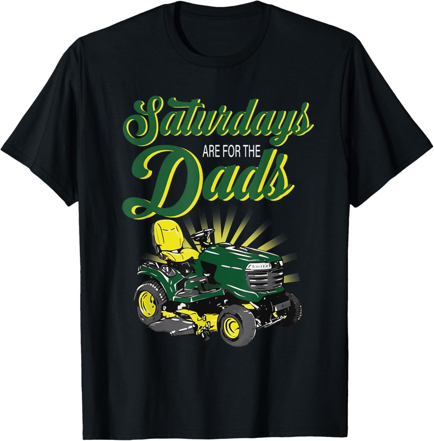 Saturdays Are For The Dads Father Mowers Lawn Care T-Shirt