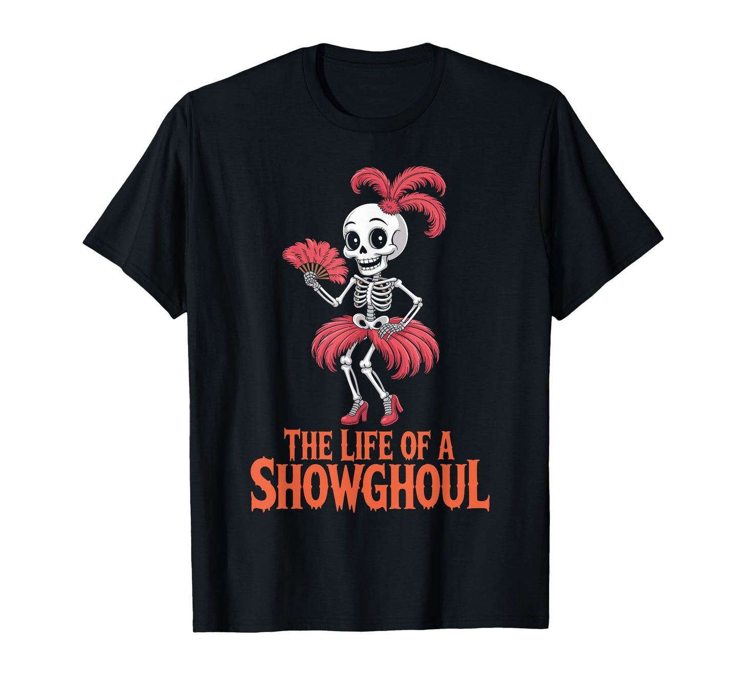 The Life of a Showghoul Retro Halloween Skeleton T-Shirt