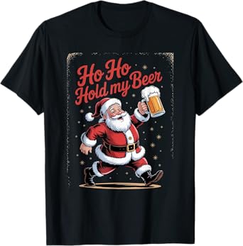 Ho Ho Hold My Beer T-Shirt