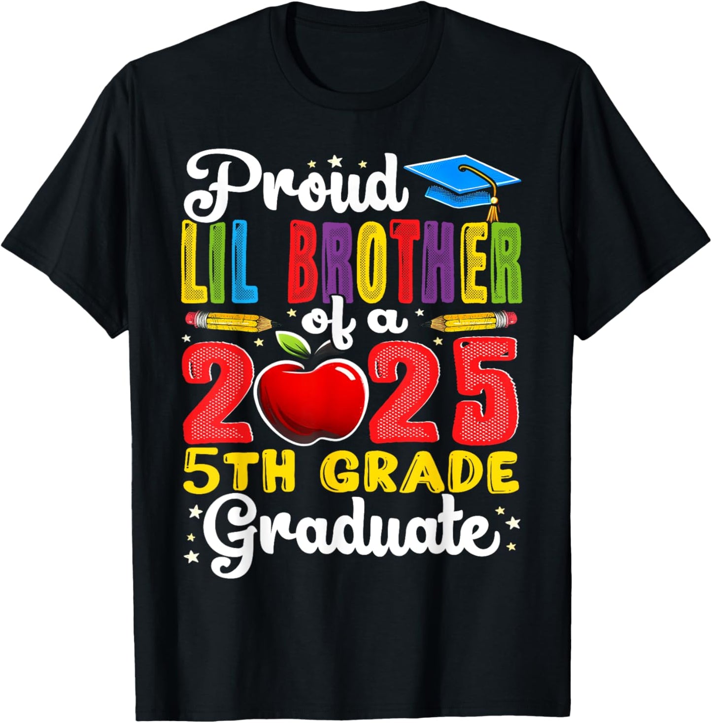Proud Lil Brother of a Class of 2025 5th Grade Graduate T-Shirt