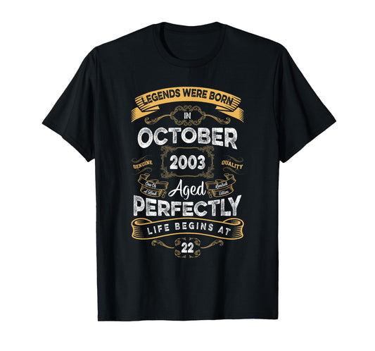 Vintage 22nd Birthday Legends were Born in October 2003 T-Shirt