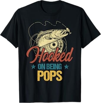Retro Fishing Hooked On Being Pops Shirt For Men T-Shirt