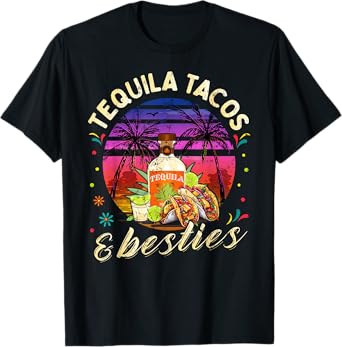 Tequila Tacos And Besties Weekend Summer Vacation Girls Trip T-Shirt