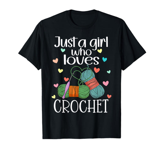 Just a Girl Who Loves Crochet Yarn Crochet Knitting Funny T-Shirt