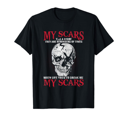 Funny Skull My Scars Tell A Story They Are Reminders T-Shirt