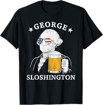 George Sloshington Funny Sloshed Party 4th July Men Women T-Shirt