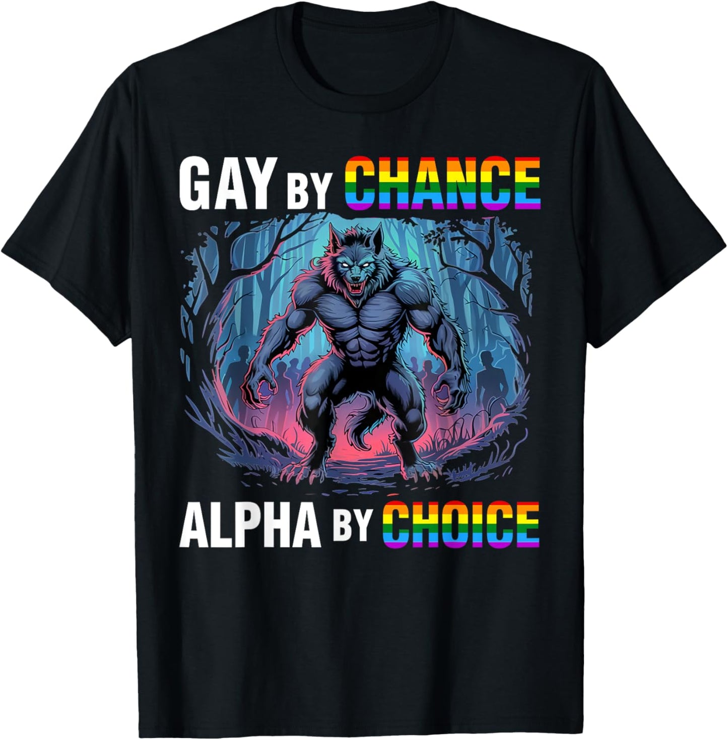 Gay By Chance Alpha Choice Vintage Wolf Alpha Pride LGBTQ T-Shirt