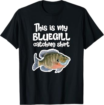Ultralight Fishing Gift Catch Sunfish Freshwater Bluegill T-Shirt