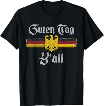 Guten Tag Y'all Oktoberfest German Flag Eagle Prost T-Shirt