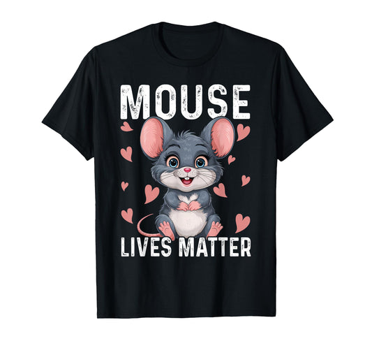 Funny Mice Design Mouse Lives Matter T-Shirt