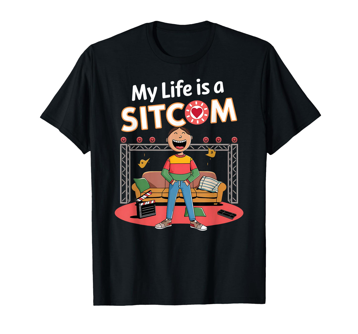Funny My Life Is a Sitcom Funny Comedy Men Women T-Shirt