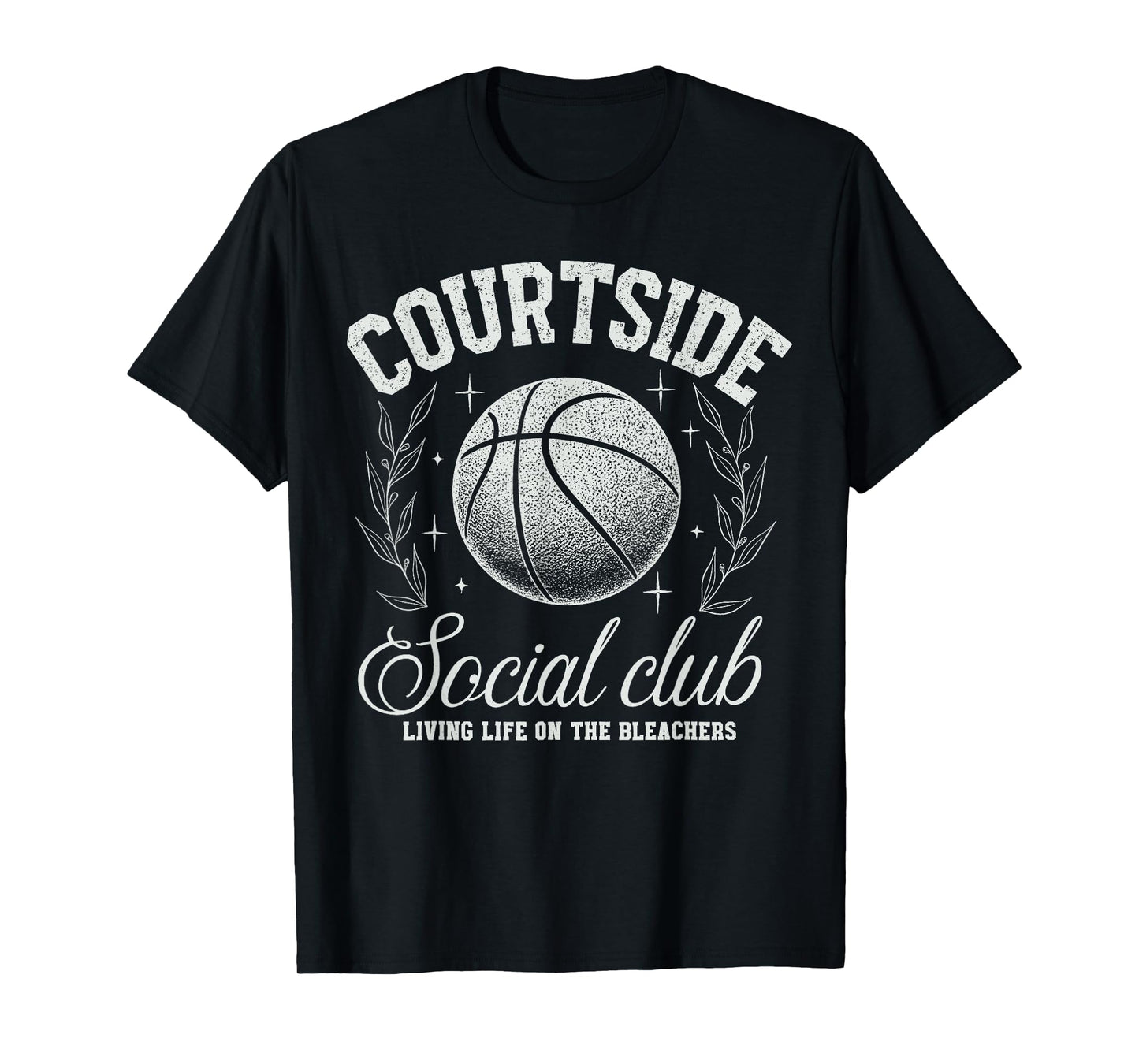 Courtside Social Club Basketball Bleachers Life Quote Funny T-Shirt