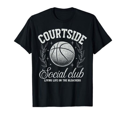 Courtside Social Club Basketball Bleachers Life Quote Funny T-Shirt