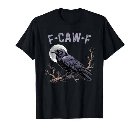 Fife Life Crow Funny Sarcastic FCAWF T-Shirt