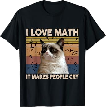 I Love Math It Makes People Cry Cat Lover T-Shirt for Men Women